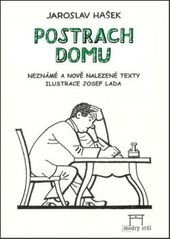 kniha Postrach domu a jiné neznámé texty s dodatkem vzájemné tvorby s Jarmilou Haškovou : výběr z povídek, fejetonů a veršů, neobsažených ve Spisech J.H. 1955-1973, Modrý stůl 2007