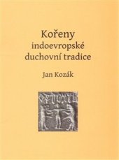 kniha Kořeny indoevropské duchovní tradice, Bibliotheca gnostica 2014