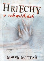 kniha Hriechy v rukavičkách, Matica slovenská 2010