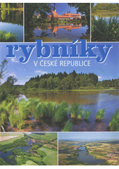 kniha Rybníky v České republice, Pro Ministerstvo zemědělství ČR vydal Consult 2012