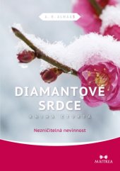 kniha Diamantové srdce IV. Nezničitelná nevinnost, Maitrea 2015