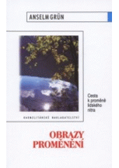 kniha Obrazy proměnění cesta k proměně lidského nitra, Karmelitánské nakladatelství 2001