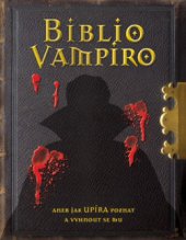 kniha Biblio Vampiro Robert Curran ; [z anglického originálu ... přeložila Karolina Medková], CooBoo 2011