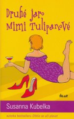 kniha Druhé jaro Mimi Tulipanové, Ikar 2006