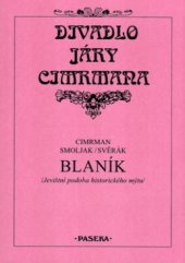 kniha Blaník (jevištní podoba historického mýtu), Paseka 2001