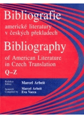 kniha Bibliografie americké literatury v českých překladech = Bibliography of American literature in Czech translation : knihy, neperiodické publikace, periodika s nejvýše dvanácti čísly ročně, samizdatové a exilové časopisy a fanziny do roku 1997, Votobia 2000