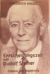 kniha Entscheidungszeit mit Rudolf Steiner: Erlebnis und Begegnung, Verlag 1986