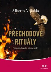 kniha Přechodové rituály Posvátná cesta ke zralosti, Maitrea 2020