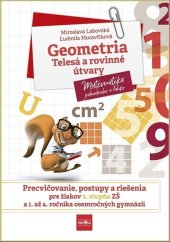 kniha Geometria telesá a rovinné útvary Procvičovanie, postupy a riešenia pre 2. stupeň ZŠ ..., Príroda 2022