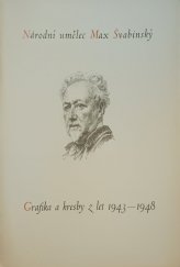 kniha Národní umělec Max Švabinský Grafika a kresby z let 1943-1948 : Od 12. října do 28. listopadu 1948, Grafická sbírka Národní galerie 1948