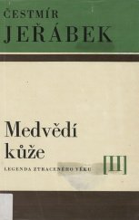 kniha Medvědí kůže 2. [díl] Legenda ztraceného věku., Blok 1970