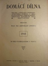 kniha Domácí dílna, její zařízení a práce v ní. II, - Zpracování dřeva, F. Šimáček 1910