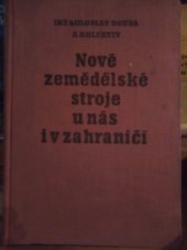 kniha Nové zemědělské stroje u nás i v zahraničí, SZN 1958