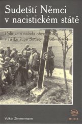 kniha Sudetští Němci v nacistickém státě politika a nálada obyvatelstva v říšské župě Sudety (1938-1945), Prostor 2001