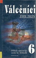 kniha Příběh americké cesty ke svobodě 6. - Válečníci, Knižní klub 1998