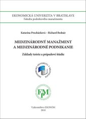 kniha Medzinárodný manažment a medzinárodné podnikanie Základy teórie a prípadové štúdie, Vydavateľstvo EKONÓM 2025