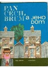 kniha Pan Cecil Brum a jeho dům, Albatros 1972