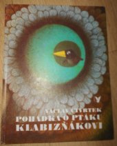kniha Pohádka o ptáku Klabizňákovi pro děti od 4 let, Albatros 1988