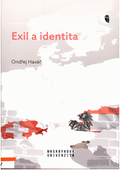 kniha Exil a identita posrpnový exil v Rakousku a Švýcarsku, Masarykova univerzita 2022