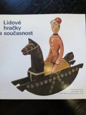 kniha Lidové hračky a současnost katalog výstavy, Středočeské muzeum v Roztokách 1981