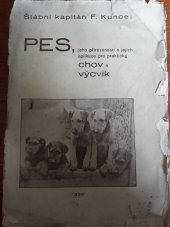 kniha Pes, jeho přirozenosti a jejich aplikace pro praktický chov a výcvik , s.n. 1930