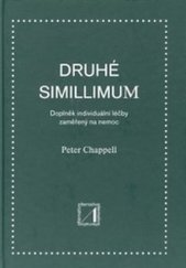 kniha Druhé simillimum doplněk individuální léčby zaměřený na nemoc, Alternativa 2006