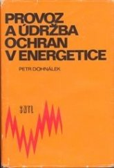 kniha Provoz a údržba ochran v energetice, SNTL 1989