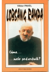 kniha Lobsang Rampa - láma, nebo podvodník?, AOS  2002