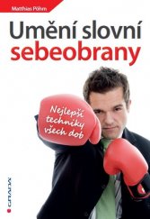 kniha Umění slovní sebeobrany nejlepší techniky všech dob, Grada 2013