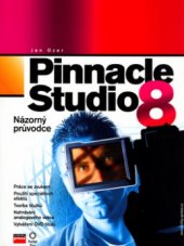 kniha Pinnacle Studio 8 názorný průvodce, CPress 2004