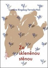 kniha Za skleněnou stěnou, Argo 2020