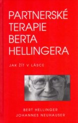 kniha Partnerské terapie Berta Hellingera [jak žít v lásce], Pragma 2005
