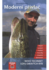 kniha Moderní přívlač nové techniky lovu dravých ryb, Fraus 2012