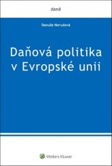 kniha Daňová politika v Evropské unii, Wolters Kluwer 2018