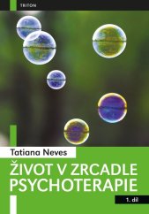 kniha Život v zrcadle psychoterapie, Triton 2020
