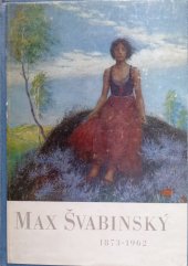 kniha Max Švabinský 1873-1962 : výběrová bibliogr. o životě a díle, Okresní knihovna 1973