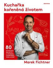 kniha Kuchařka kořeněná životem, Mladá fronta 2025