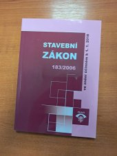 kniha STAVEBNÍ ZÁKON 183/2006  ve znění účinném k 1.1.2018, ČKAIT 2017