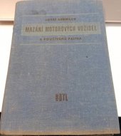 kniha Mazání motorových vozidel a používaná paliva, SNTL 1958