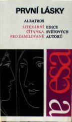 kniha První lásky Literární čítanka pro zamilované, Albatros 1978