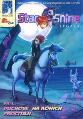 kniha Starshine Legacy. Díl 1., - Duchové na koních procitají : dobrodružství, romantika a prastará tajemství ve stáji v Jorviku, Stabenfeldt 2007