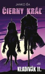 kniha Čierny kráľ Kladivák II, Artis omnis 2021