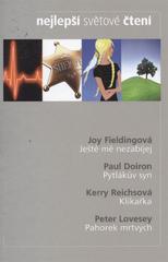 kniha Nejlepší světové čtení Ještě mě nezabíjej; Pytlákův sen; Klikařka; Pahorek mrtvých, Reader’s Digest 2011