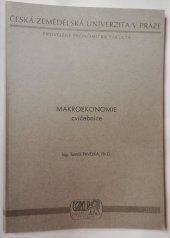 kniha Makroekonomie cvičebnice, Česká zemědělská univerzita, ve vydavatelství Credit 2004