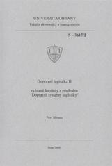 kniha Dopravní logistika II vybrané kapitoly z předmětu "Dopravní systémy logistiky" : skripta, Univerzita obrany 2009