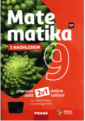 kniha Matematika s nadhledem 9 pracovní sešit - pro základní školy a víceletá gymnázia, Fraus 2020