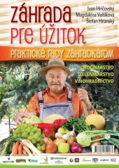 kniha Záhrada pre úžitok Ovocinárstvo Zeleninárstvo Vinohradníctvo, Plat4M Books 2015