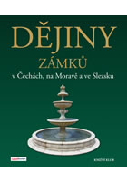 kniha Dějiny zámků v Čechách, na Moravě a ve Slezsku, Euromedia 2013