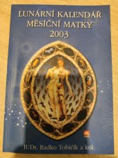 kniha LUNÁRNÍ KALENDÁŘ MĚSÍČNÍ MATKY 2003, Alpress 2002