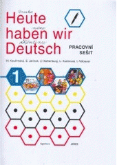 kniha Heute haben wir Deutsch Arbeitsheft., Jirco 2006